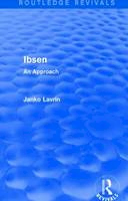Janko Lavrin - Ibsen: An Approach - 9781138941496 - V9781138941496