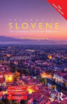 Marta Pirnat-Greenberg - Colloquial Slovene: The Complete Course for Beginners - 9781138950153 - V9781138950153