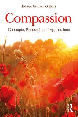 Paul Gilbert - Compassion: Concepts, Research and Applications - 9781138957190 - V9781138957190