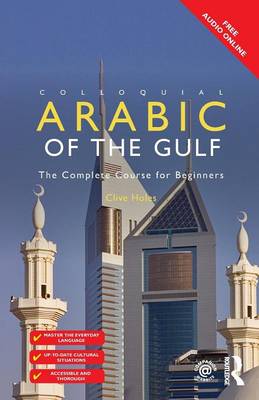 Professor Clive Holes - Colloquial Arabic of the Gulf - 9781138958128 - V9781138958128