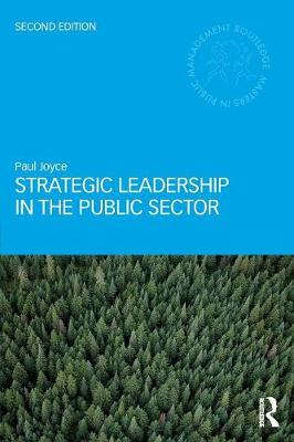 Paul Joyce - Strategic Leadership in the Public Sector - 9781138959361 - V9781138959361