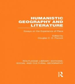 Douglas C. D. . Ed(S): Pocock - Humanistic Geography and Literature - 9781138972148 - V9781138972148