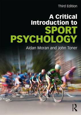 Aidan Moran - A Critical Introduction to Sport Psychology: A Critical Introduction - 9781138999978 - V9781138999978
