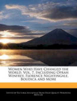 Victoria Hockfield - Women Who Have Changed The World, Vol. 7 - 9781241593537 - V9781241593537