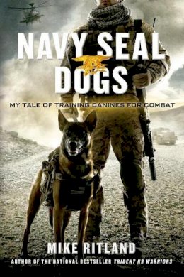 Mike Ritland - Navy Seal Dogs - 9781250049698 - V9781250049698
