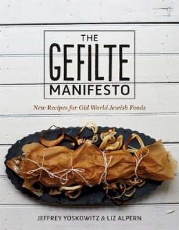 Jeffrey Yoskowitz - The Gefilte Manifesto: New Recipes for Old World Jewish Foods - 9781250071385 - V9781250071385