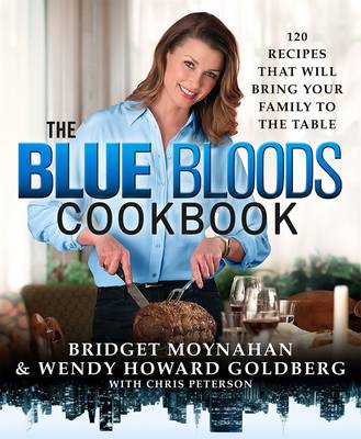 Bridget Moynahan - The Blue Bloods Cookbook - 9781250072856 - V9781250072856