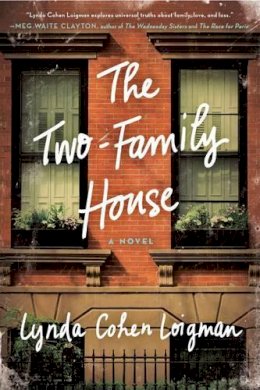 Lynda Cohen Loigman - The Two-Family House: A Novel - 9781250118165 - V9781250118165