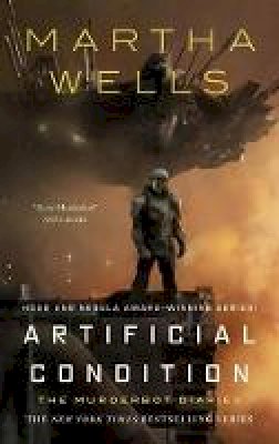 Martha Wells - Artificial Condition: The Murderbot Diaries - 9781250186928 - V9781250186928