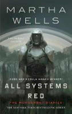 Martha Wells - All Systems Red: The Murderbot Diaries - 9781250214713 - V9781250214713