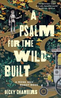 Becky Chambers - A Psalm for the Wild-Built - 9781250236210 - V9781250236210