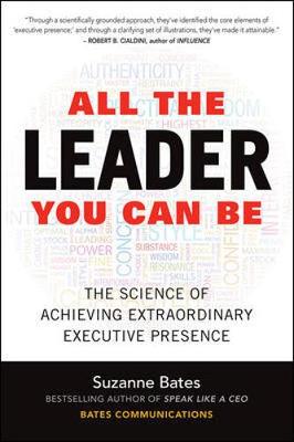 Suzanne Bates - All the Leader You Can Be: The Science of Achieving Extraordinary Executive Presence - 9781259585777 - V9781259585777