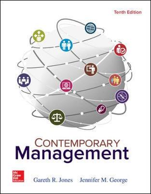 Gareth R. Jones - Contemporary Management - 9781259732669 - V9781259732669 Gareth R. Jones - Contemporary Management - 9781259732669 - V9781259732669