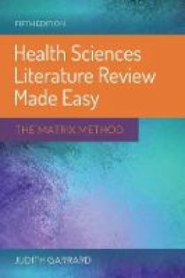 Judith Garrard - Health Sciences Literature Review Made Easy - 9781284115192 - V9781284115192