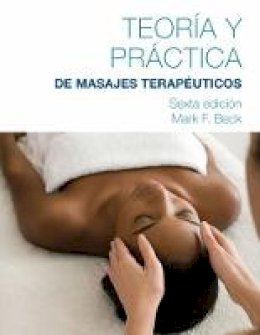 Mark Beck - Spanish Translated Theory & Practice of Therapeutic Massage - 9781285187709 - V9781285187709