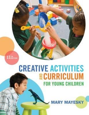 Mary Mayesky - Creative Activities and Curriculum for Young Children - 9781285428178 - V9781285428178