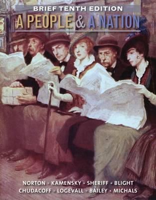 Mary Beth Norton - A People and a Nation: A History of the United States, Brief 10th Edition - 9781285430843 - V9781285430843