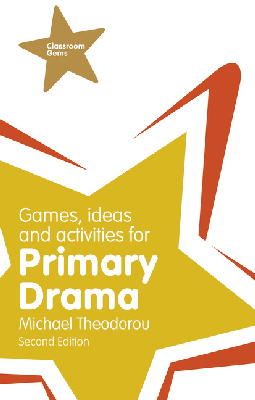 Michael Theodorou - Games, Ideas and Activities for Primary Drama - 9781292000947 - V9781292000947