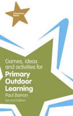 Paul Barron - Games, Ideas and Activities for Primary Outdoor Learning - 9781292000985 - V9781292000985