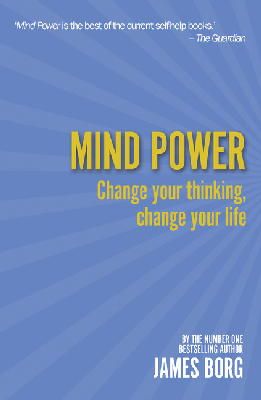 James Borg - Mind Power: Change Your Thinking, Change Your Life - 9781292004501 - V9781292004501