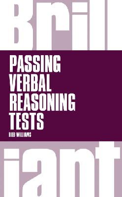 Rob Williams - Brilliant Passing Verbal Reasoning Tests: Everything you need to know to practice and pass verbal reasoning tests - 9781292015453 - V9781292015453