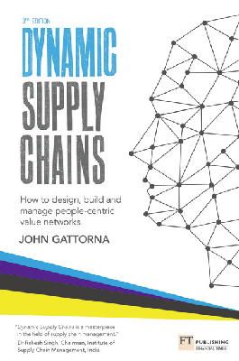 John Gattorna - Dynamic Supply Chains: How to design, build and manage people-centric value networks - 9781292016818 - V9781292016818