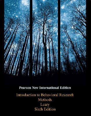 Mark Leary - Introduction to Behavioral Research Methods: Pearson New International Edition - 9781292020273 - V9781292020273