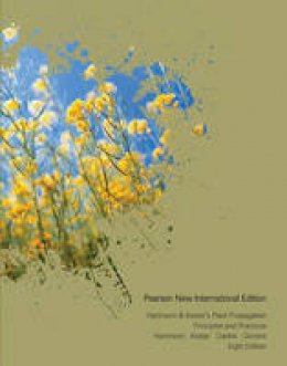 Hudson T. Hartmann - Hartmann & Kester´s Plant Propagation: Pearson New International Edition: Principles and Practices - 9781292020884 - V9781292020884