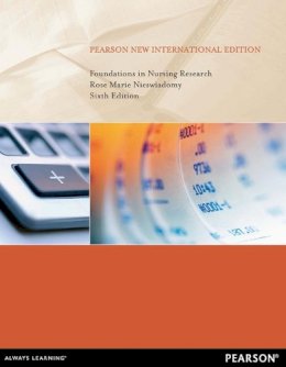 Rose Marie Nieswiadomy - Foundations in Nursing Research: Pearson New International Edition - 9781292027838 - V9781292027838