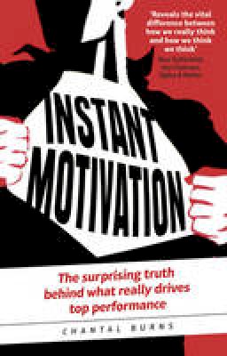 Chantal Burns - Instant Motivation: The surprising truth behind what really drives top performance - 9781292065731 - V9781292065731