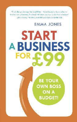 Emma Jones - Start a Business for £99: Be your own boss on a budget - 9781292065779 - V9781292065779