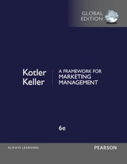 Philip Kotler - Framework for Marketing Management, A, Global Edition: European Edition - 9781292093147 - V9781292093147