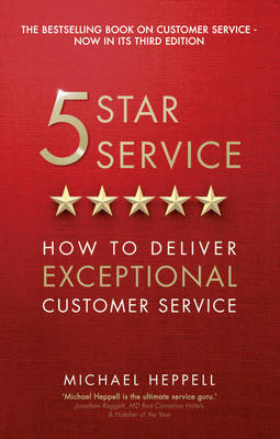 Michael Heppell - Five Star Service: How to deliver exceptional customer service - 9781292100203 - V9781292100203