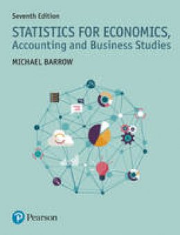 Michael Barrow - Statistics for Economics, Accounting and Business Studies (7th Edition) - 9781292118703 - V9781292118703