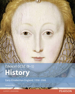 Georgina Blair - Edexcel GCSE (9-1) History Early Elizabethan England, 1558-1588 Student Book - 9781292127262 - V9781292127262
