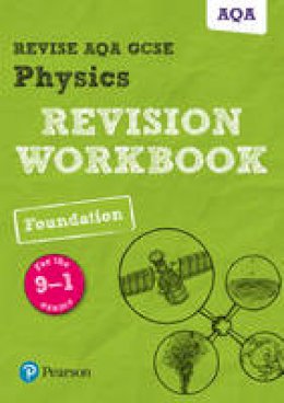 Catherine Wilson - Revise AQA GCSE Physics Foundation Revision Workbook: for the 9-1 exams - 9781292131474 - V9781292131474