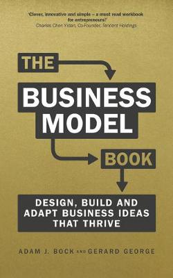 Adam J. Bock - The Business Model Book: Design, build and adapt business ideas that drive business growth (Brilliant Business) - 9781292135700 - V9781292135700