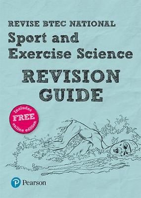 Sutton, Louise, Richardson, Tracy, Fisher, Laura, Toward, Danielle, Jones, Katie, O'donnell, Stacey - Revise BTEC National Sport and Exercise Science Revision Guide: (with free online edition) (REVISE BTEC Nationals in Sport and Exercise Science) - 9781292150444 - V9781292150444