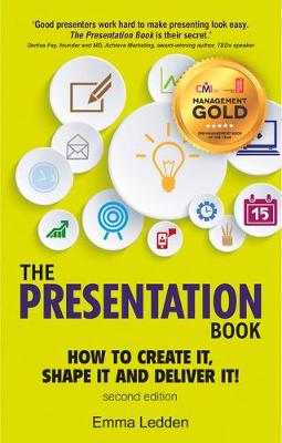 Emma Ledden - The Presentation Book, 2/E: How to Create it, Shape it and Deliver it! Improve Your Presentation Skills Now (2nd Edition) - 9781292171982 - V9781292171982