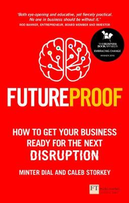 Minter Dial - Futureproof: How To Get Your Business Ready For The Next Disruption - 9781292186399 - V9781292186399
