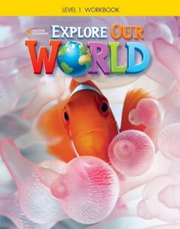 Diane Pinkley - Explore Our World 1: Workbook - 9781305078260 - V9781305078260 Diane Pinkley - Explore Our World 1: Workbook - 9781305078260 - V9781305078260