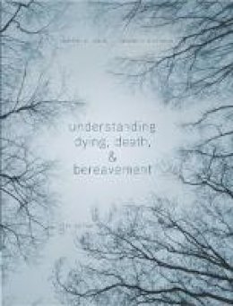 Michael R. Leming - Understanding Dying, Death, and Bereavement - 9781305094499 - V9781305094499