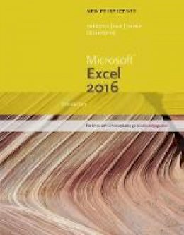 Carol Desjardins - New Perspectives Microsoft? Office 365 & Excel 2016: Introductory - 9781305880429 - V9781305880429