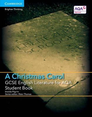 Imelda Pilgrim - GCSE English Literature for AQA A Christmas Carol Student Book - 9781316504604 - V9781316504604
