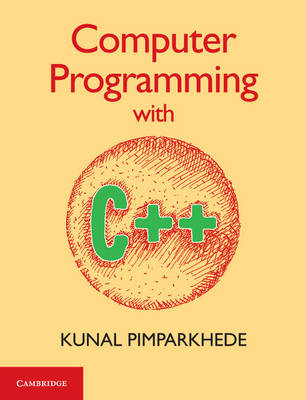 Kunal Pimparkhede - Computer Programming with C++ - 9781316506806 - V9781316506806