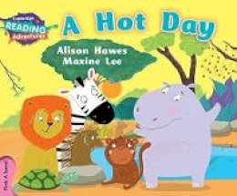 Alison Hawes - Cambridge Reading Adventures: A Hot Day Pink A Band - 9781316600696 - V9781316600696