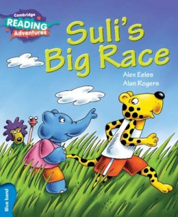 Alex Eeles - Cambridge Reading Adventures Suli´s Big Race Blue Band - 9781316600863 - V9781316600863