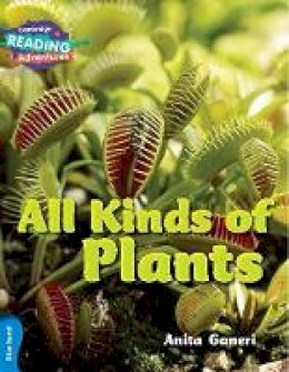 Anita Ganeri - Cambridge Reading Adventures: All Kinds of Plants Blue Band - 9781316605790 - V9781316605790