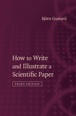 Björn Gustavii - How to Write and Illustrate a Scientific Paper - 9781316607916 - V9781316607916