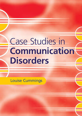 Louise Cummings - Case Studies in Communication Disorders - 9781316608388 - V9781316608388